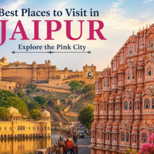 Best Places to Visit in Jaipur featuring Amber Fort, Hawa Mahal, City Palace and Jaipur famous places to visit in Rajasthan
