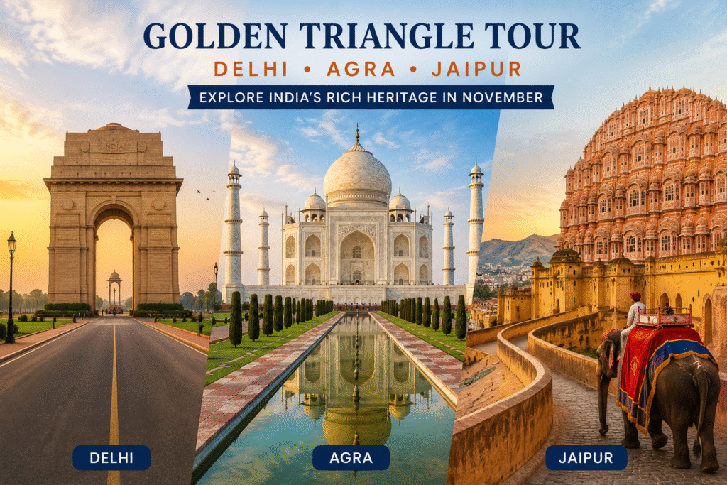 Golden Triangle Tour covering Delhi Agra and Jaipur among the best places to visit in November in India