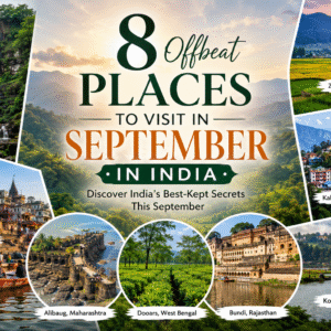 Best places to visit in September in India – offbeat September travel destinations with Taj Explorer