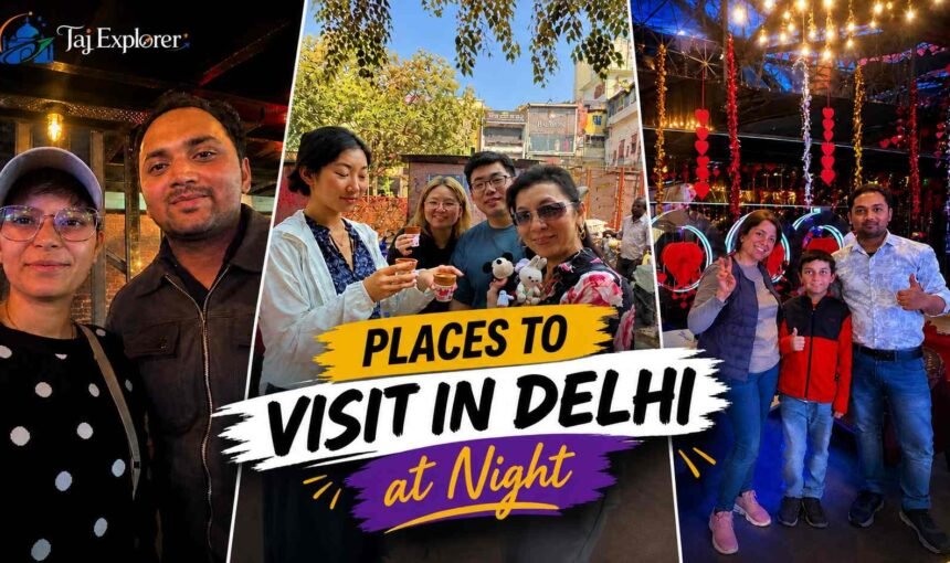 Places to Visit in Delhi at Night: 15 Best Spots & Tips 1 Places to Visit in Delhi at Night: 15 Best Spots & Tips