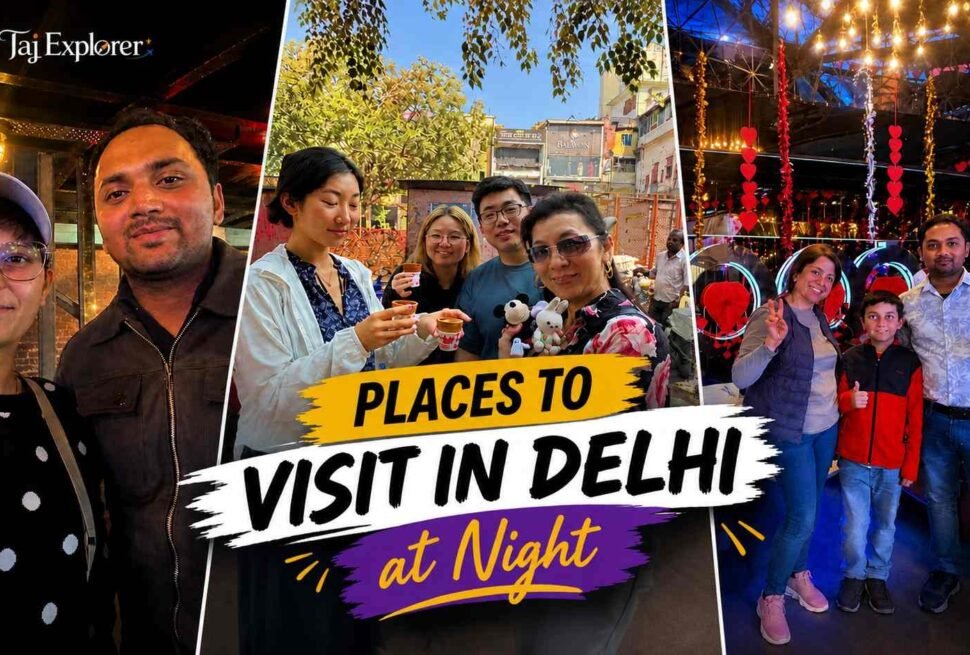 Places to visit in Delhi at night with travelers exploring Delhi